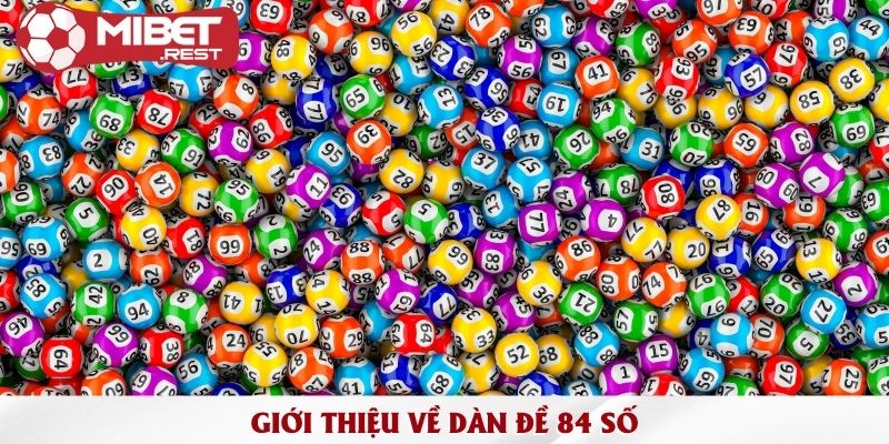 Dàn đề 84 số & Các chiến thuật đánh đâu thắng đó 1 gioi-thieu-ve-dan-de-84-so
