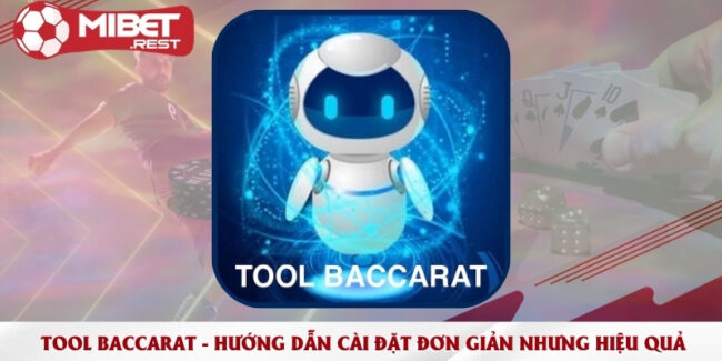 tool-baccarat-huong-dan-cai-dat-don-gian-nhung-hieu-qua